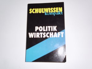 Schulwissen Kompakt Politik Wirtschaft