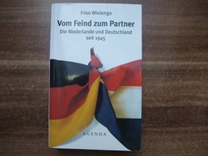 gebrauchtes Buch – Friso Wielenga – Vom Feind zum Partner - Die Niederlande und Deutschland seit 1945