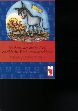 Nathan, der kleine Esel, erzählt die Weihnachtsgeschichte - Ein Vorlesebuch für Kinder von 4 bis 10 Jahren. Mit Ausmalbildern