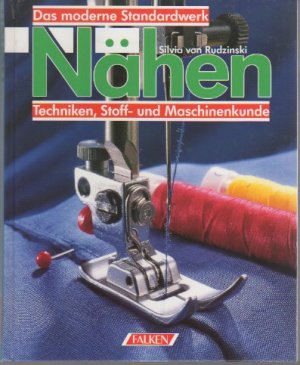 gebrauchtes Buch – Rudzinski, Silvia von – Nähen  -  Techniken, Stoff- und Maschinenkunde