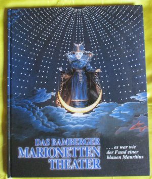 gebrauchtes Buch – Klaus Loose – Das Bamberger Marionettentheater… es war wie ein Fund einer blauen Mauritius  Mit Autorsignierung