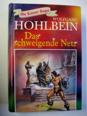 gebrauchtes Buch – Wolfgang Hohlbein – Das schweigende Netz - Die Enwor-Saga Bd. 7