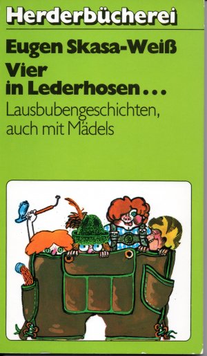 gebrauchtes Buch – Eugen Skasa-Weiß – Vier in Lederhosen - Lausbubengeschichten auch mit Mädels