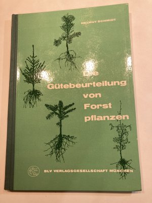 Die Gütebeurteilung von Forstpflanzen. Die Entwicklung von Forstpflanzen in Abhängigkeit von Erbgut und Umwelt und die Möglichkeiten einer Güteburteilung […]