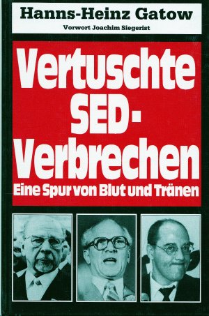 gebrauchtes Buch – Hanns-Heinz Gatow – Vertuschte SED-Verbrechen