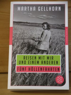 gebrauchtes Buch – Martha Gellhorn – "Reisen mit mir und einem Anderen - Fünf Höllenfahrten"