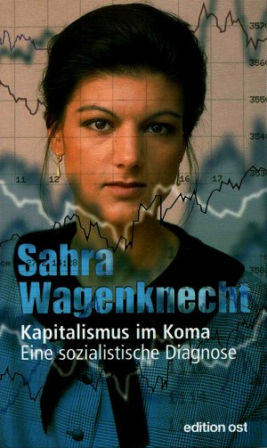 gebrauchtes Buch – Sahra Wagenknecht – Kapitalismus im Koma - Eine sozialistische Diagnose