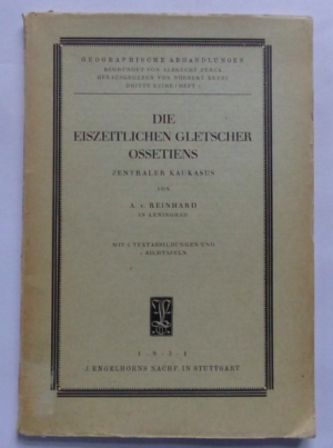 antiquarisches Buch – A. v. Reinhard – Die eiszeitlichen Gletscher Ossetiens