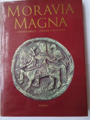 gebrauchtes Buch – Ján Dekan, Alexander Paul sen. und jun.  – Moravia Magna. Großmähren - Epoche und Kunst