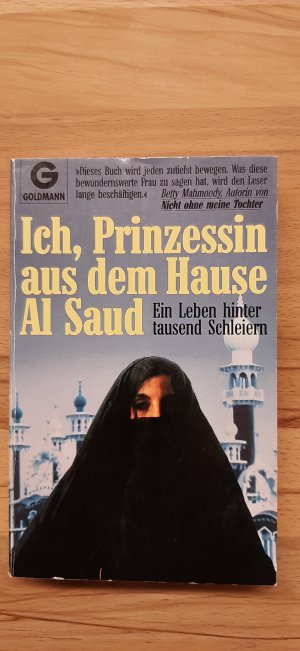 gebrauchtes Buch – Sasson, Jean P – Ich, Prinzessin aus dem Hause Al Saud - Ein Leben hinter tausend Schleiern