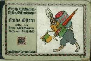 Frohe Ostern., Bilder von Arpad Schmidhammer. Verse von Adolf Holst.