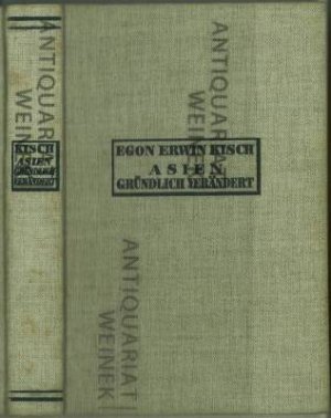 Egon Erwin Kisch berichtet: Asien gründlich verändert.