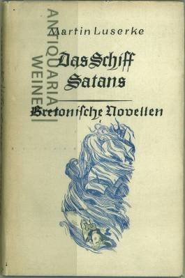 antiquarisches Buch – Martin Luserke – Das Schiff Satans., Bretonische Erzählungen. antiquarisches Buch – Martin Luserke – Das Schiff Satans., Bretonische Erzählungen.