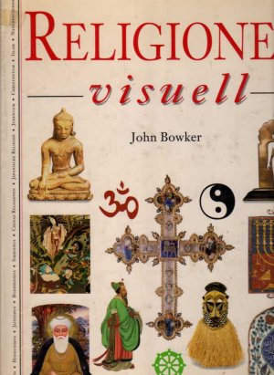 gebrauchtes Buch – John Bowker – Religionen Visuell - Religionen der Welt