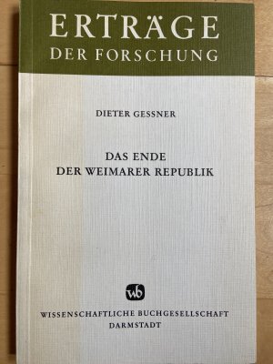 Das Ende der Weimarer Republik. Fragen, Methoden und Ergebnisse interdisziplinärer Forschung. (Erträge der Forschung, Bd. 97)