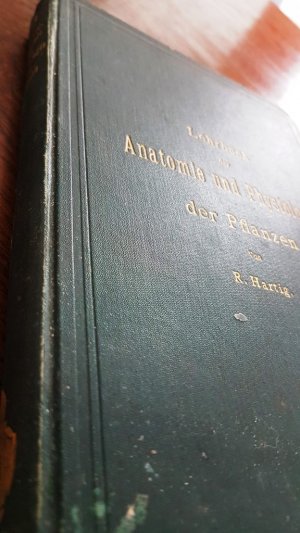 antiquarisches Buch – Robert Hartig – Lehrbuch der Anatomie und Physiologie der Pflanzen unter besonderer Berücksichtigung der Forstgewächse.