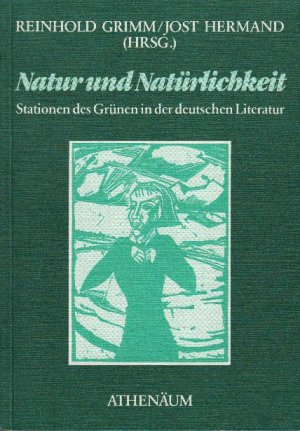 Natur und Natürlichkeit : Stationen des Grünen in der deutschen Literatur