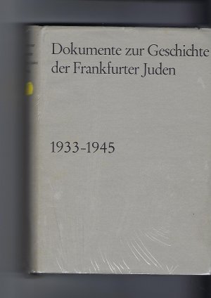 antiquarisches Buch – Dokumente zur Geschichte der Frankfurter Juden 1933-1945.