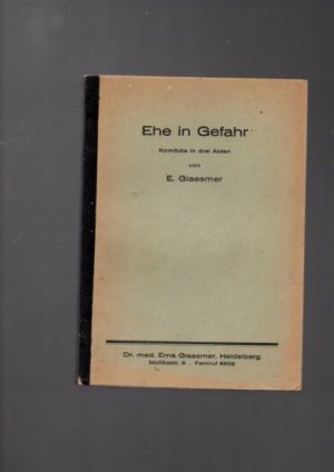 Ehe in Gefahr - Bühnentextbuch