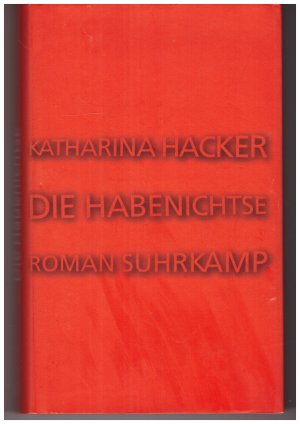 gebrauchtes Buch – Katharina Hacker – Die Habenichtse