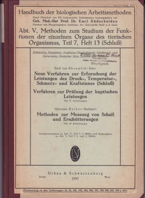 Methoden zur Untersuchung der Sinnesorgane : (Gehörsinn, Hautsinne, Kraftsinn, Muskelsinne, ÄGeschmack- und Geruchsinn, statischer Sinn, Stimme und Sprache […]