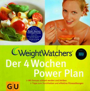 gebrauchtes Buch – Weight Watchers - Der 4 Wochen Power Plan: Mit Genuss schlank werden und bleiben