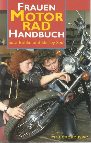 Frauen-Motorrad-Handbuch. Frauenoffensive