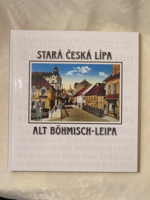 Stará Ceská Lípa / Alt Böhmisch-Leipa