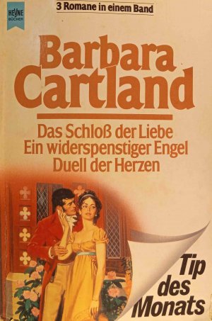 Das Schloss der Liebe : 3 Romane in 1 Band. Aus d. Engl. übers. von Iris Foerster / Heyne-Bücher / 23 / Heyne-Tip des Monats ; Nr. 55