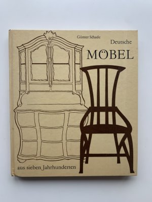 gebrauchtes Buch – Günter Schade – Deutsche Möbel aus sieben Jahrhunderten