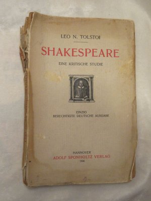 Shakespeare. Eine kritische Studie. Nebst dem Essay Ernest Crosbys über die Stellung Shakespeares zu den arbeitenden Klassen und einem Brief Bernard Shaws