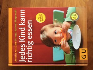 gebrauchtes Buch – Kast-Zahn, Annette; Morgenroth – Jedes Kind kann richtig essen