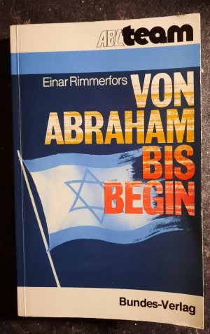 gebrauchtes Buch – Einar Rimmerfors – Von Abraham bis Begin. Notizen aus Israels Gegenwart und Vergangenheit