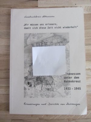 Altenessen unter dem Hakenkreuz 1933 - 1945 - Erinnerungen und Berichte von Zeitzeugen