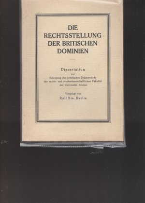 gebrauchtes Buch – Britische Dominien - Rolf Bie – Die Rechtsstellung der Britischen Dominien.