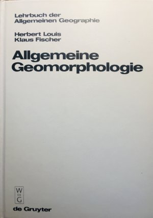 Lehrbuch der Allgemeinen Geographie / Allgemeine Geomorphologie - Textteil und gesonderter Bilderteil