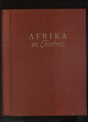 Afrika in Farben. Das Farbbild Buch der Deutschen Kolonien.