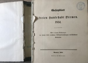 Gesetzblatt der freien Hansestadt Bremen 1854/55. Mit einem Anhange im Jahre 1854/55 erlassener Bekanntmachungen verschiedener Behörden