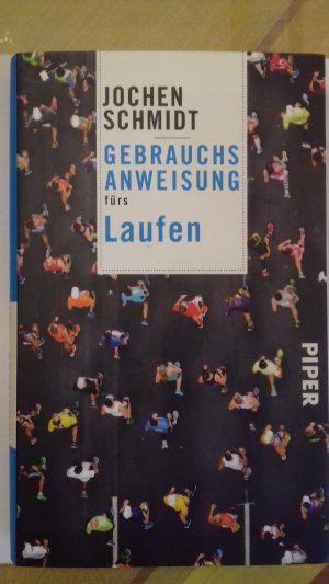 gebrauchtes Buch – Jochen Schmidt – Gebrauchsanweisung fürs Laufen