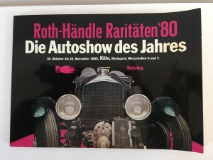 gebrauchtes Buch – Isenberg, H.G – Roth-Händle Raritäten '80; Die Autoshow des Jahres, 18. Oktober bis 16. November 1980, Köln, Rheinpark, Messehallen 6 und 7; Katalog