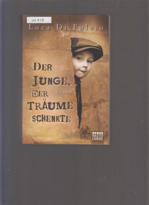 gebrauchtes Buch – Fulvio, Luca Di – Der Junge, der Träume schenkte