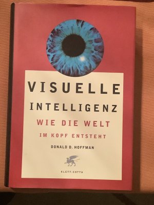 gebrauchtes Buch – Hoffman, Donald D – Visuelle Intelligenz - Wie die Welt im Kopf entsteht