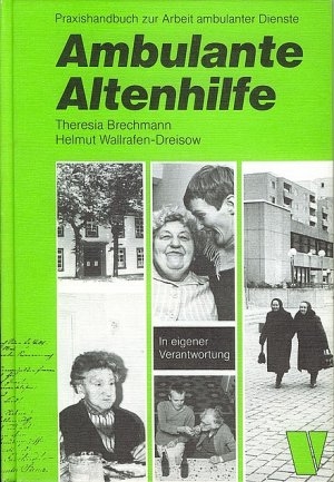 gebrauchtes Buch – Brechmann, Theresia; Wallrafen-Dreisow – Ambulante Altenhilfe : Praxishandbuch zur Arbeit ambulanter Dienste