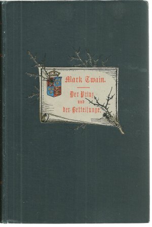 Der Prinz und der Betteljunge. Deutsch von Helene Lobedan. Mit 156 Illustrationen.