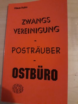 Zwangsvereinigung - Posträuber - Ostbüro