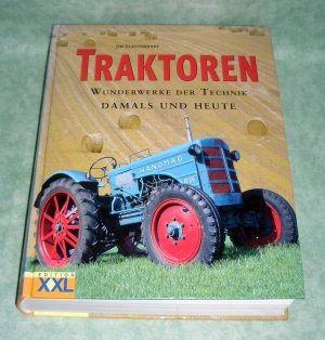 gebrauchtes Buch – Jim Glanstonbury – Traktoren., Wunderwerke der Technik.  Damals und heute.