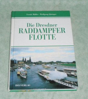 gebrauchtes Buch – Frank Müller – Die Dresdner Raddampfer-Flotte.