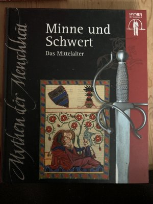 gebrauchtes Buch – Autorenteam – Mythen der Menschheit - Minne und Schwert / das Mittelalter