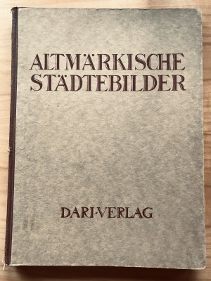 ALTMÄRKISCHE STÄDTEBILDER (reduzierter Preis)