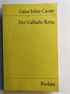 gebrauchtes Buch – Gaius Julius Caesar – Der Gallische Krieg